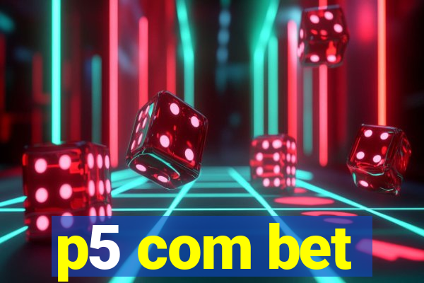 p5 com bet